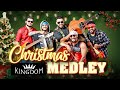 The Kingdom Lk | Christmas Medley | 2023