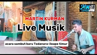 Martin kurman//Live musik acara sambut baru 2024