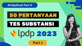 50 LIST Pertanyaan TES SELEKSI SUBSTANSI LPDP 2023 Gel 1 #lpdp #lpdp2023 #SharingSonia #IntipStudi