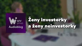 Ženy, které investují a ženy, které neinvestují: jaký je mezi nimi rozdíl?