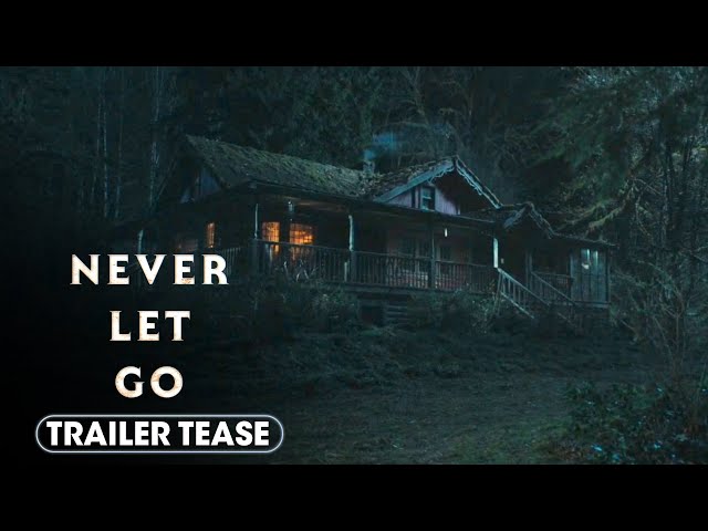 Never Let Go Release Dates