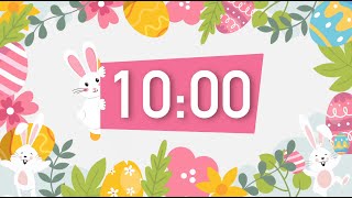 10 Minute Easter Timer with Uplifting Music (4K) β¨π°