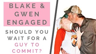 GWEN \u0026 BLAKE ENGAGED: How Long Should You Wait For A Guy To Commit Or Propose? | Shallon Lester