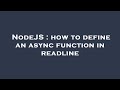 NodeJS : how to define an async function in readline