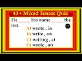 40 + Grammar Tenses Test | Verb & Tenses mixed | English All Tenses Quiz | No.1 Quality English