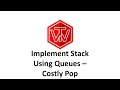 Implement Stack Using Queues | LeetCode 225 (Costly Pop) | Coding Interview Tutorial