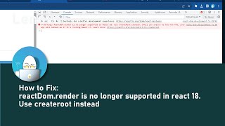 How to Fix: reactDom.render is no longer supported in react 18. Use createroot instead