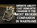 INFINITE ABILITY CAST Helminth Charger is the MOST BROKEN Companion in Warframe