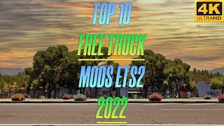 [4K] | TOP 10 FREE TRUCK MODS ETS2 2022 BY NANDO CEV | DOWNLOAD LINKS