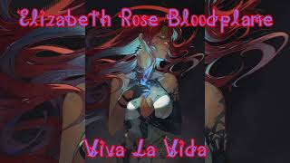 Elizabeth Rose Bloodflame Sings Viva La Vida By Coldplay (Remastered Audio)