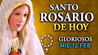 ROSARIO de HOY miércoles 12 de febrero 2025 | Misterios Gloriosos