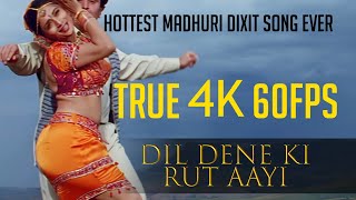 Hottest Madhuri Dixit Song Ever - TRUE 4k - Dil Dene Ki Rut Aayi - #remastered