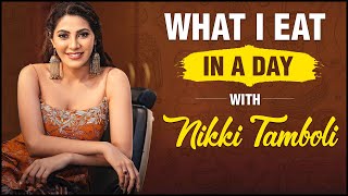 What I Eat In A Day With Nikki Tamboli | Fitness Secrets REVEALED | Bigg Boss 14