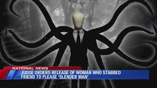 Woman who stabbed friend to please 'Slender Man' to be released