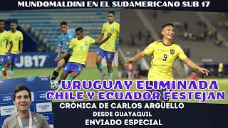 URUGUAY ELIMINADA, BRASIL GANÓ EL GRUPO Y FESTEJAN CHILE Y ECUADOR. SUDAMERICANO SUB 17 CRÓNICA