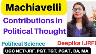 Machiavelli || Contribution of Machiavelli in Political Thought