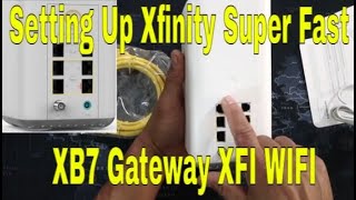 How To Setup XFINITY Super Fast Speeds XB7 Gateway XFI WIFI