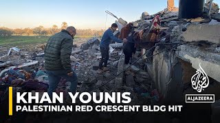 Palestinian Red Crescent Society headquarters hit in Khan Younis
