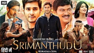 Srimanthudu Full Movie in Hindi Dubbed HD 2025 Mahesh Babu , Shruti Haasan Jagapathi Babu 1080p