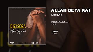 DIZII SOSA - ALLAH DEYA KAI