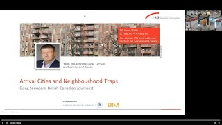 Doug Saunders: Arrival Cities and Neighbourhood Traps. 16th IRS International Lecture
