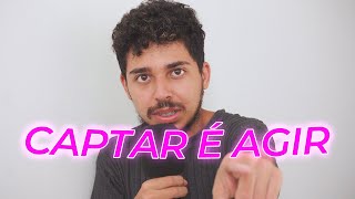 Captação é Agir - Audiovisual