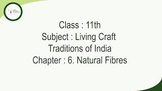 UMANG | NCERT Standard 11: Living Craft Traditions of India, Chapter 6: Natural Fibres