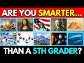 Are You Smarter Than a 5th Grader? 🤔 | General Knowledge Quiz 📚