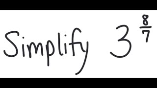 Exponents: Simplify 3^{8/7}
