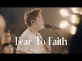 Fear to Faith - Awaken Generation Music (feat. Ian Chew)