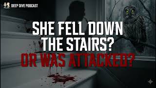 𝐏𝐎𝐃𝐂𝐀𝐒𝐓｜The Staircase Case：Did An Owl Kill Kathleen Peterson？