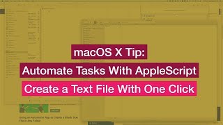 macOS X & AppleScript Tip: Create a Text (txt) File with One Click - Improve Workflow on your Mac