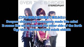 STEREOPONY | ステレオポニー『OVER THE BORDER』Kanji, Romaji, English and Hungarian Lyrics/歌詞