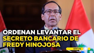 Poder Judicial ordena levantar el secreto bancario de Fredy Hinojosa #RPPESPECIALES | DESPACHO