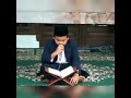 Suara emas qori cilik Muhammad farhan surat Al-Baqarah ayat 112-118