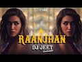 Raanjhan Mashup | Kriti Sanon | DJ Jeet Soolankki | Bollywwod Techno 2025 #bollytech