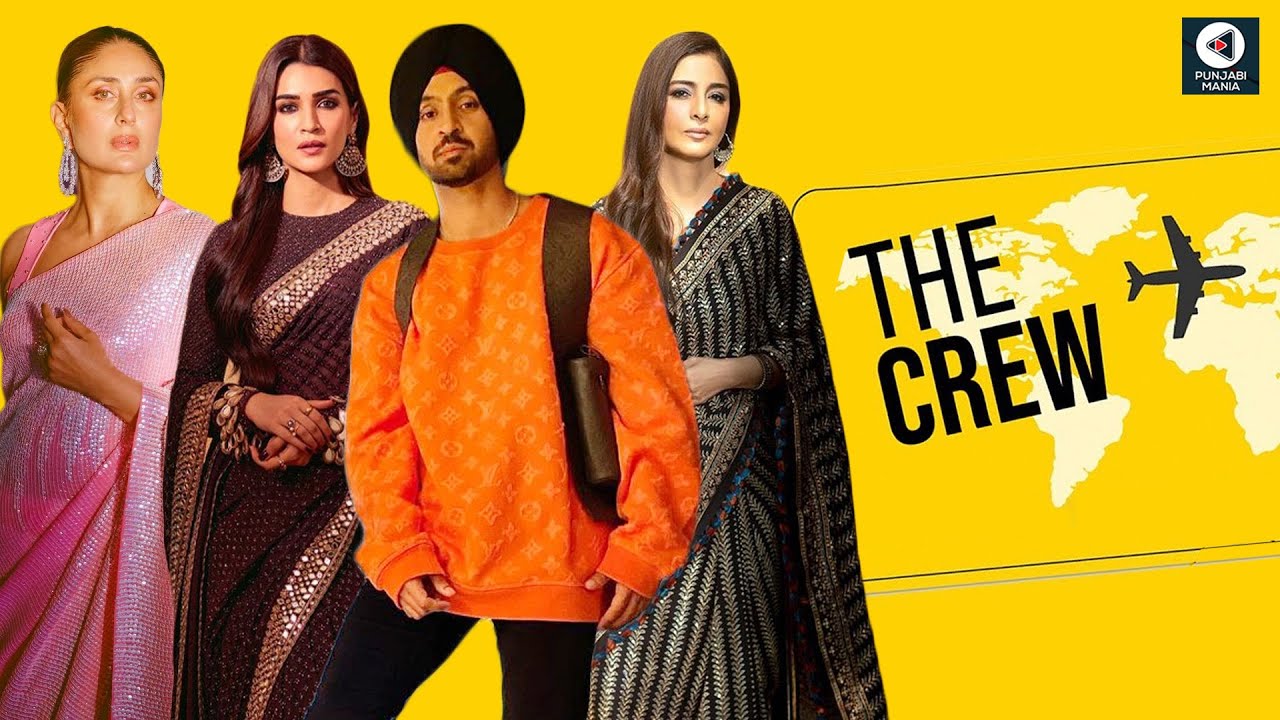 The Crew | Diljit Dosanjh, Kareena Kapoor Khan, Tabu, Kriti Sanon ...