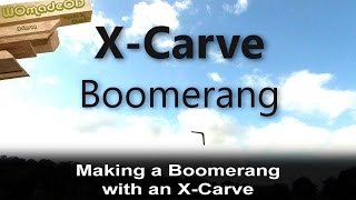 Make a Boomerang with X-Carve