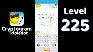 Cryptogram Tripledot Level 225 Answer | SolutionGuruji