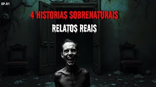 4 HISTORIAS DE TERROR! RELATOS REAIS | EP.01