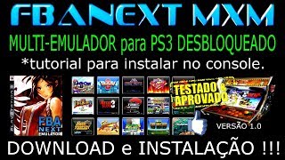 PS3/EMULADOR FBANEXT MXM 1.0 (multi - emulador) para PS3 DESBLOQUEADO. DOWNLOAD e INSTALAÇÃO !!!