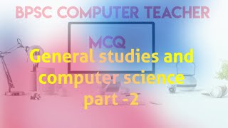 COMPUTER TEACHER BPSC PGT TRE-1 IMPORTANT QUESTIONS MCQ TEST