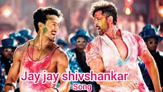 Jay Jay Shivshankar Full Song (War) | Tiger shroff | Hritik Roshan | War Movie Song ❤️❤️❤️