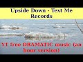 Upside Down by Text Me Records. An hour version.