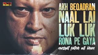 Akh Beqadran Naal Lai Luk Luk Rona Pe Gaya | Ustad Nusrat Fateh Ali Khan | RGH | HD Video