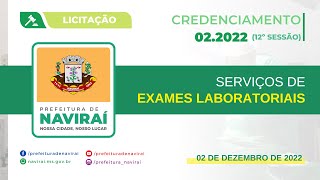 Credenciamento 02.2022 (12ª Sessão): Licitação Gravada em 02 de dezembro de 2022