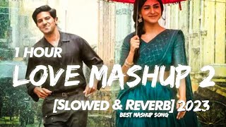 1 HOUR | LOVE MASHUP 2 / NON-STOP LOVE MASHUP / SLOWED X REVERB | #slowedandreverb #lovemashup #lofi