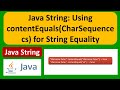 Java String: Using contentEquals(CharSequence cs) for String Equality | Java Tutorial