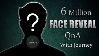 Face Reveal, QNA With Journey