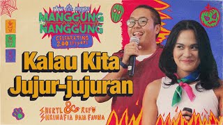 Sheryl Sheinafia, Refo Dan Fauna - Kalo Kita Jujur Jujuran | Live at #ManggungNanggung Eps.204